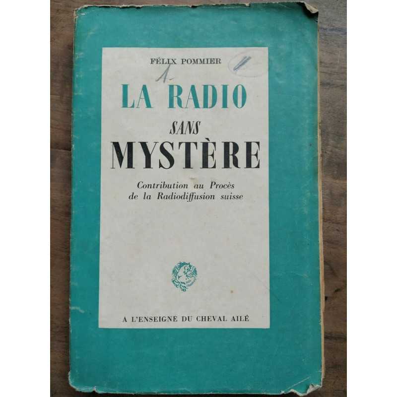 Félix Pommier La Radio sans Mystère L'enseigne du Cheval ailé