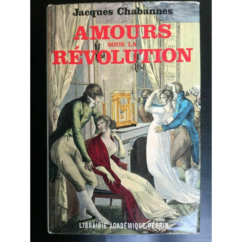 Jacques chbannes Amours sous la révolution