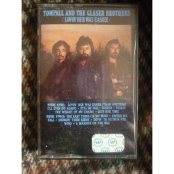 Tompall and the glaser brothers Lovin' her was easiercassette Audio-K7