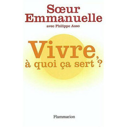 Vivre à quoi ça sert