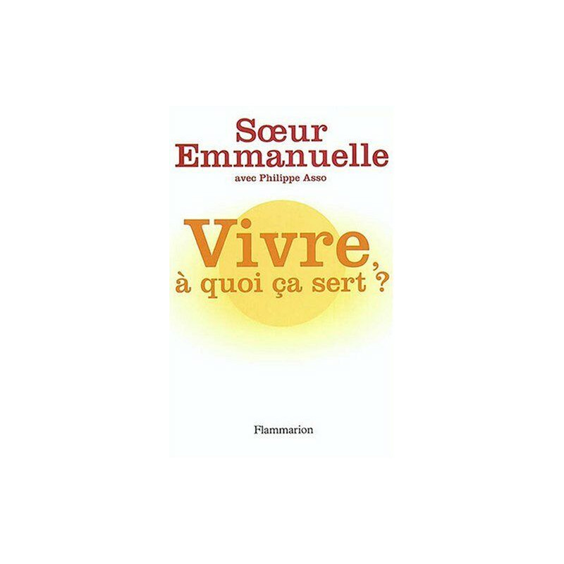 Vivre à quoi ça sert