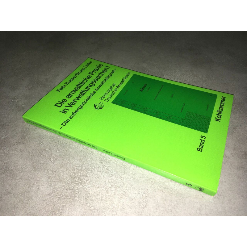 Bruno Linke Die anwaltliche Praxis in Verwaltungssachen 1