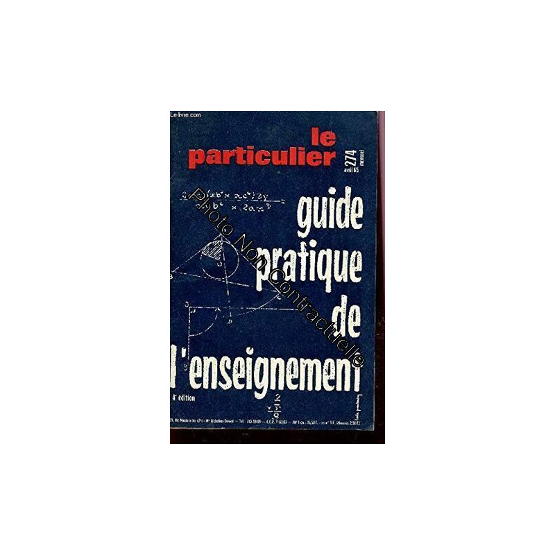 LE PARTICULIER - MENSUEL - N°274 - AVRIL 65 / GUIDE PRATIQUE DE...