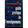 LE PARTICULIER - MENSUEL - N°274 - AVRIL 65 / GUIDE PRATIQUE DE...