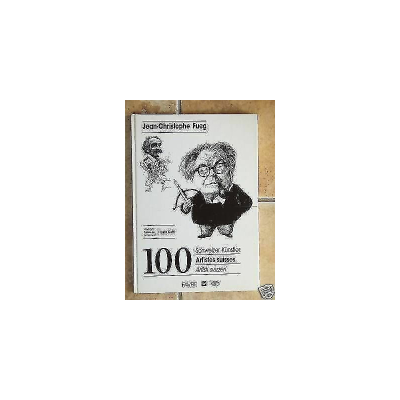 Jean Christophe FUEG 100 artistes Suisses dessins