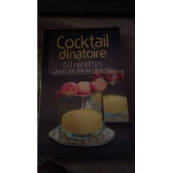 Cocktail dinatoire 60 recettes pour une soirée réussie