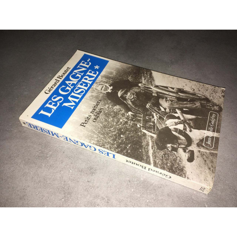 LES GAGNE MISERE vol 1 PETITS METIERS OUBLIES Godefroy