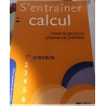 S'Entrainer en Calculs 1re Annee (ed. 2009)