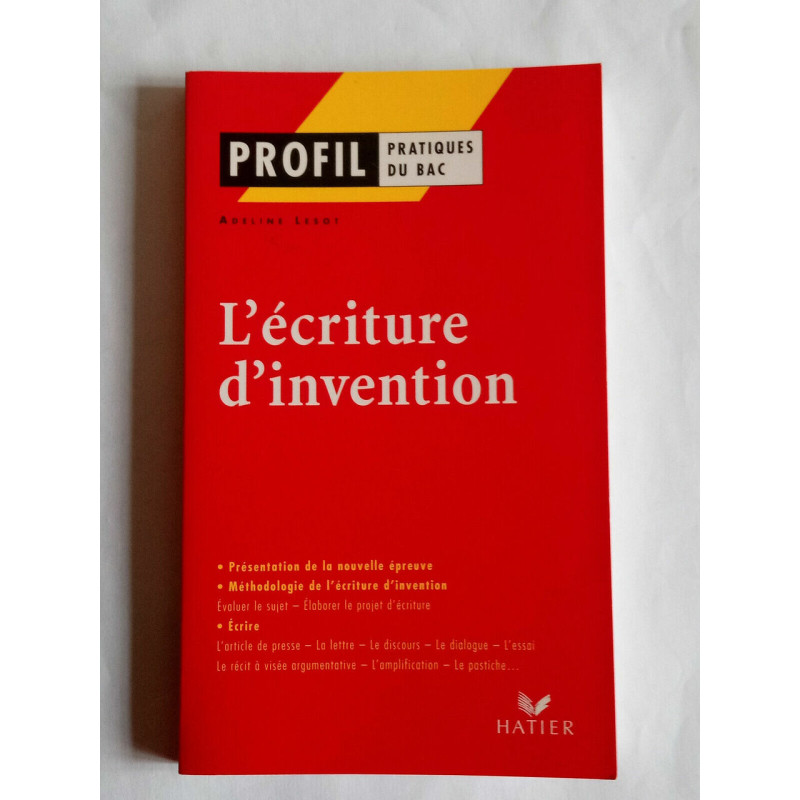 L'écriture d'invention Profil Pratiques du bac hatier