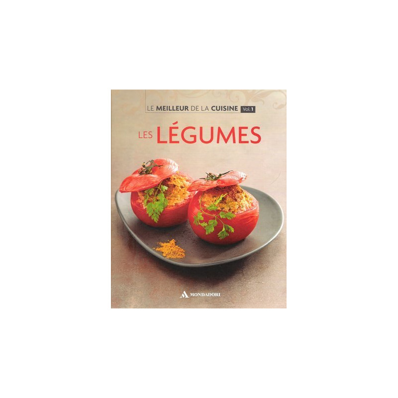 Collection le meilleur de la cuisine vol.1 / les legumes