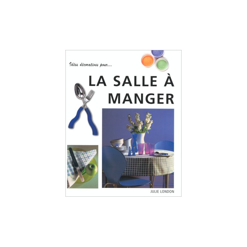 Idees decoratives pour la salle a manger