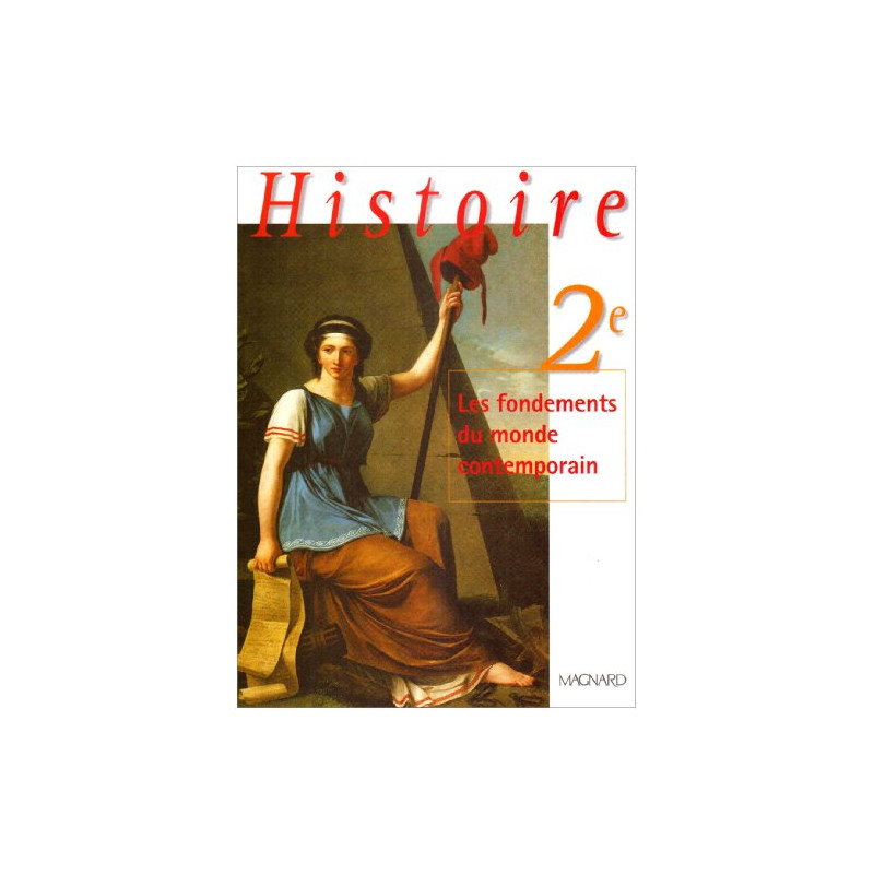 Histoire 2nde : Les Fondements du monde contemporain