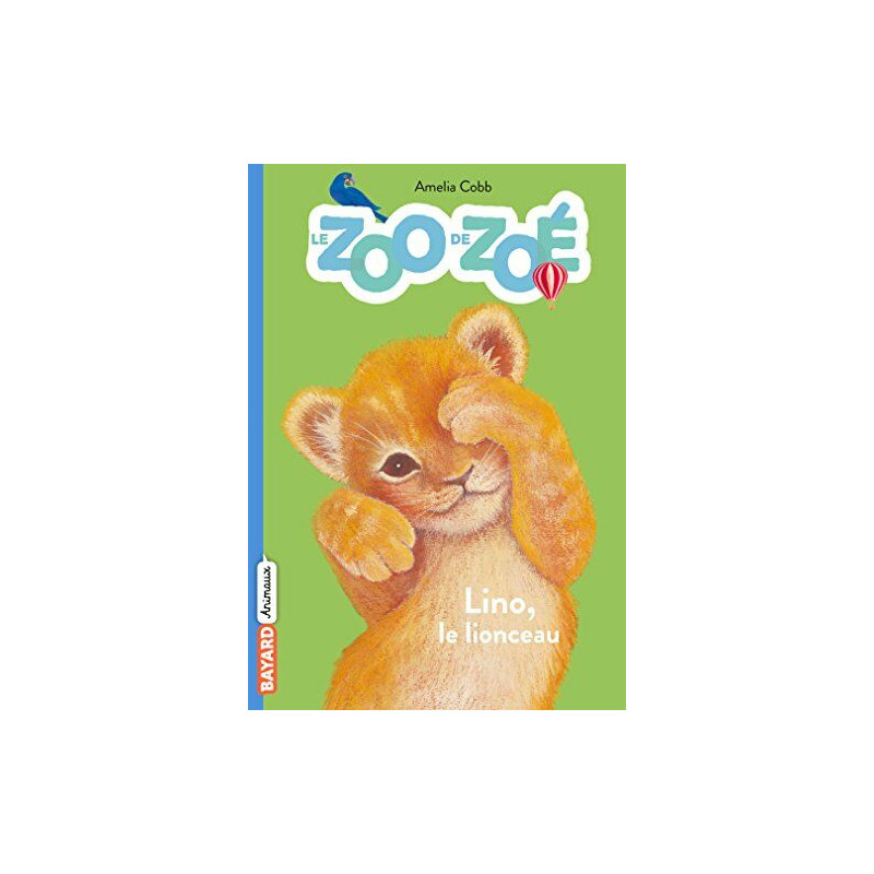 Le zoo de Zoé Tome 01: Lino le lionceau