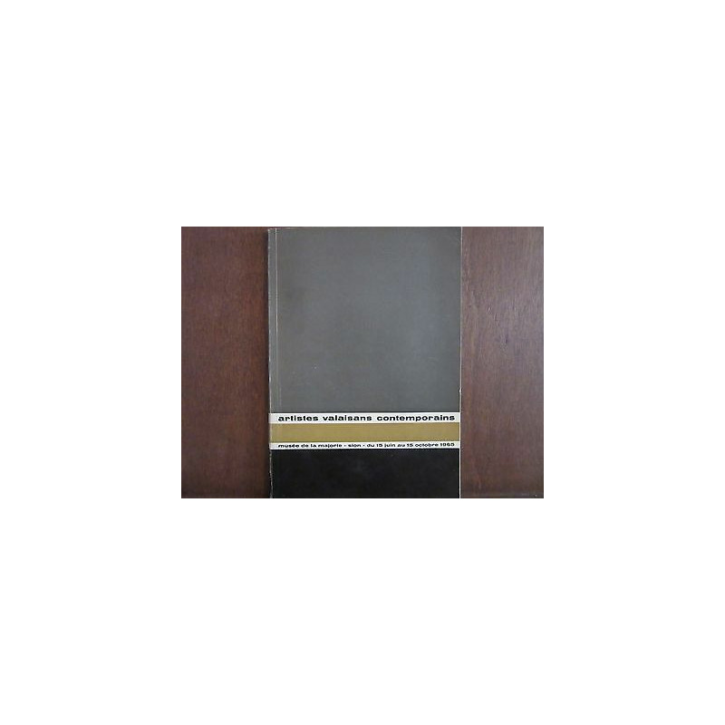 ARTISTES VALAISANS CONTEMPORAINS