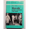 Moncada : premier combat de Fidel Castro
