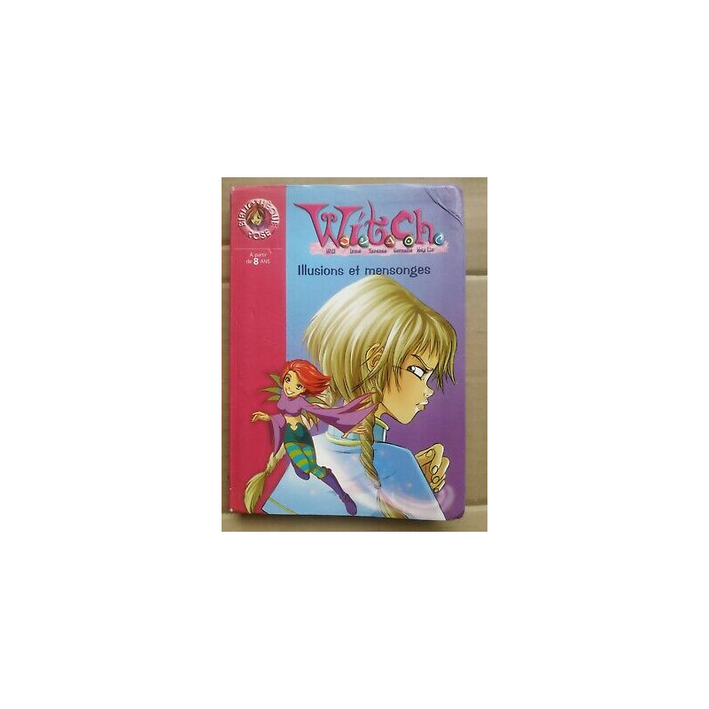 Witch Tome 6 Illusions et mensonges Bibliothèque rose