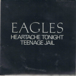 Heartache Tonight / Teenage Jail