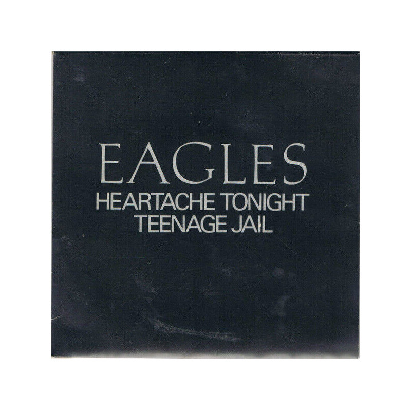 Heartache Tonight / Teenage Jail
