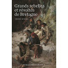 LES GRANDS REBELLES ET REVOLTES DE BRETAGNE