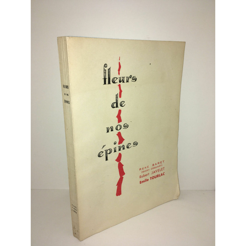 René Baret Emile Tourlac FLEURS DE NOS EPINES Vosges