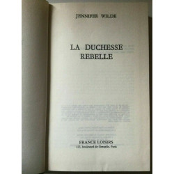 Jennifer wide La Duchesse rebelle France loisirs