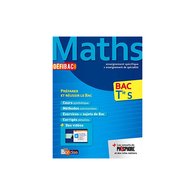 DéfiBac Terminale S Maths Cours-Méthodes-Exercices