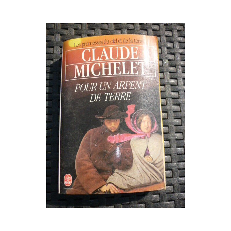 Pour un arpent de terre Le livre de poche