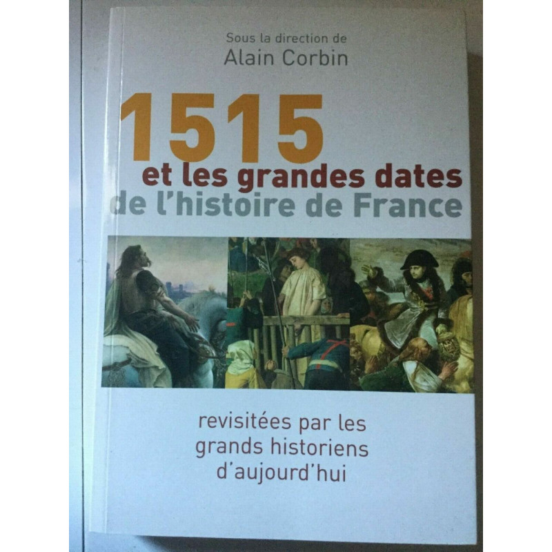 1515 et les grandes dates de l'histoire France loisirs
