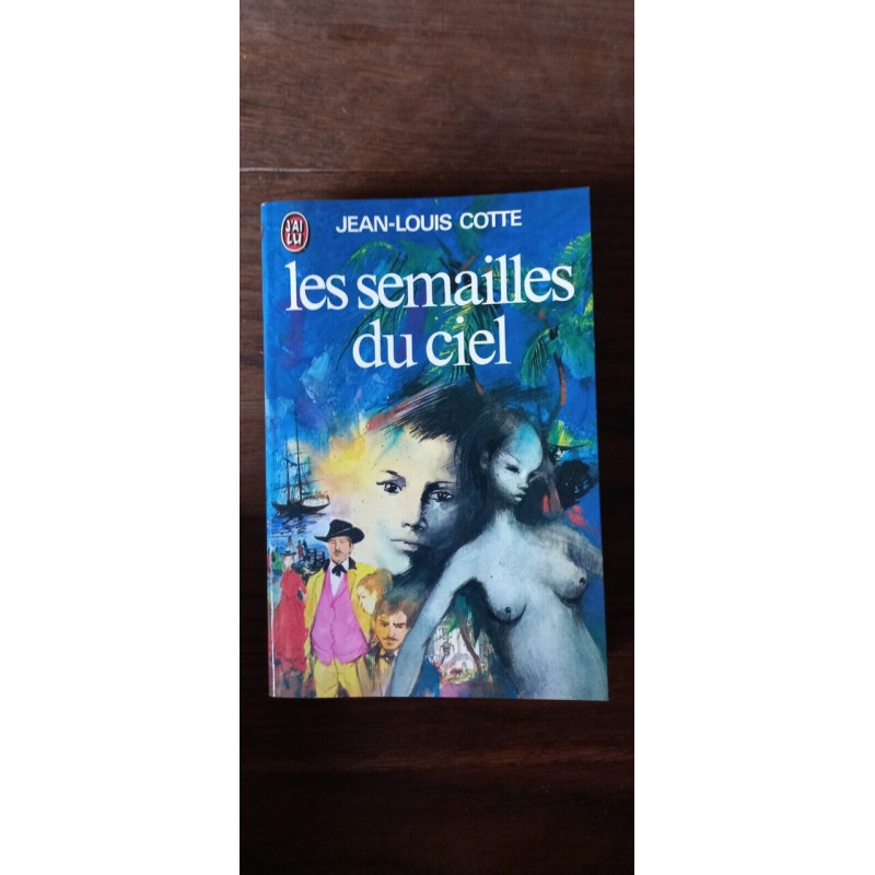 jeanlouis Cotte Les semailles du ciel J'ai lu 1970