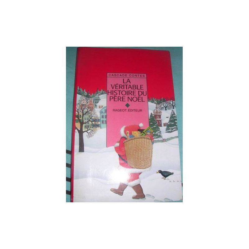 La véritable histoire du pere Noël