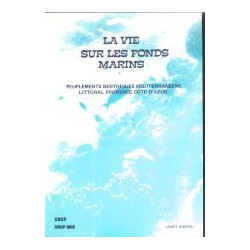 La vie sur les fonds marins : peuplements benthiques...