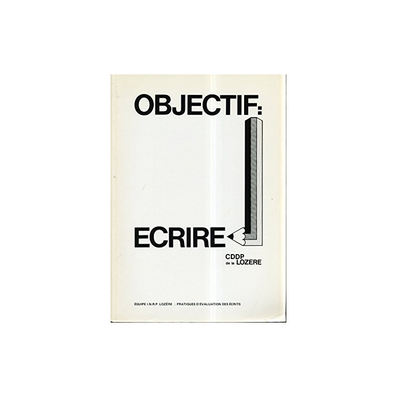 Objectif : Ecrire
