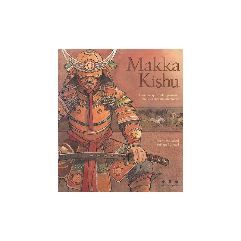 Makka Kishu : L'homme qui voulait posséder tous les chevaux du monde Makka Kishu : L'homme qui voulait posséder tous les chevaux du monde