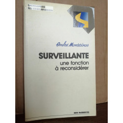 Surveillante Une fonction à reconsidérer