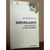 Surveillante Une fonction à reconsidérer
