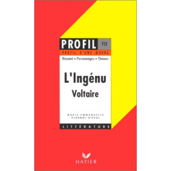 Profil d'une oeuvre : L'Ingénu Voltaire