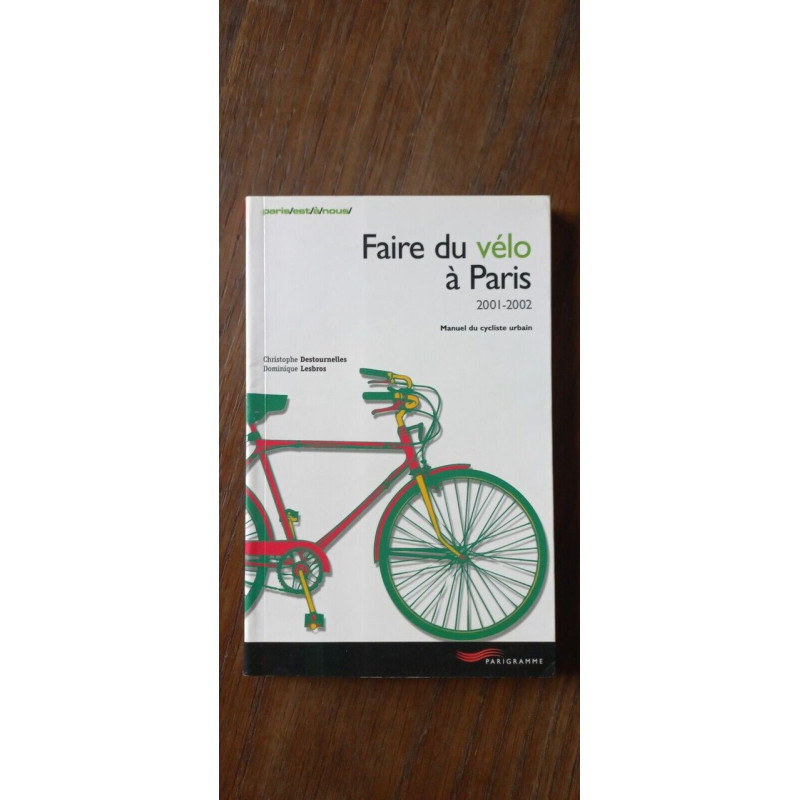 Christophe destounelles Dominique Lesbors Faire du vélo à Paris...