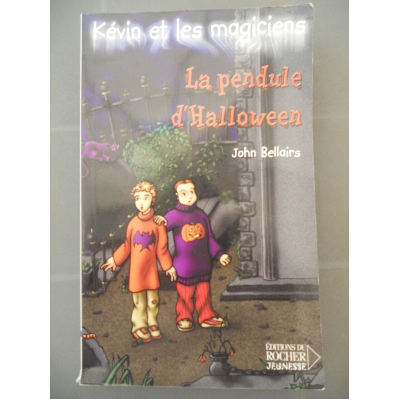 John bellairs Kévin et les magiciens la pendule...