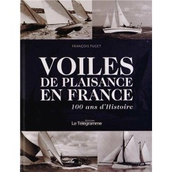 VOILES DE PLAISANCE EN FRANCE 100 ANS D'HISTOIRE