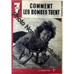 7 Jours N° 114 Du 21/02/1943 - Comment Les Bombes Tuent. A Megeve...