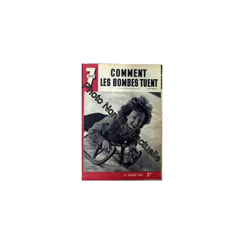 7 Jours N° 114 Du 21/02/1943 - Comment Les Bombes Tuent. A Megeve...
