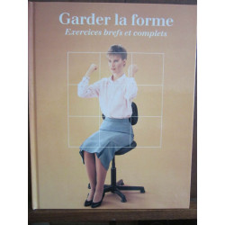 Garder la forme Exercices brefs et complets