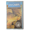 VHS - La carpe: un poisson fantastique