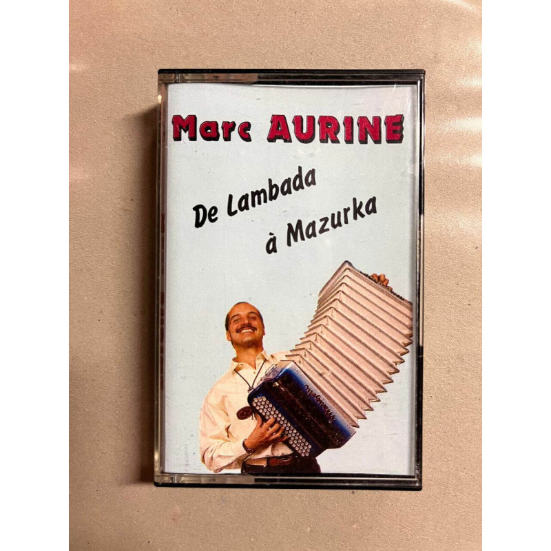 Marc Aurine De Lambada à mazurka Cassette Audio-K7