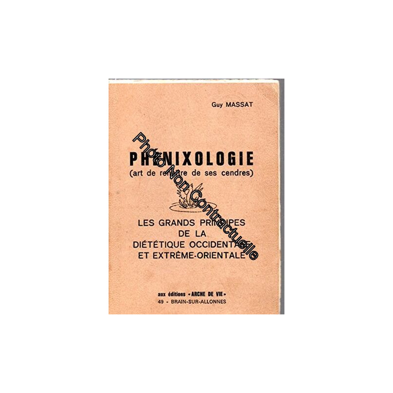 Phenixologie art de renaitre de ses cendres . les grands principes...