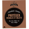 Entretenir rénover et protéger ses meubles et objets