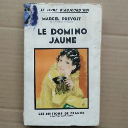 Marcel Prevost Le Domino Jaune Les