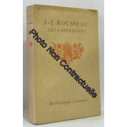 J.-J. Rousseau. Les Confessions extraits suivis illustrés notices...