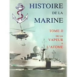 Histoire de la marine tome ii de la vapeur a l'atome