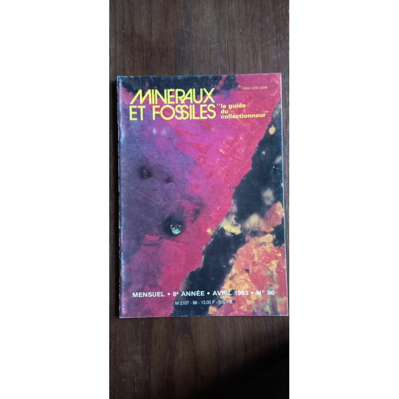 Minéraux Fossiles n 96 Le guide du collectionneur Avril 1983